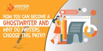 How Can You Become a Ghostwriter and Why Do Writers Choose This Path? Becoming a ghostwriter is like stepping into someone else’s shoes and using your writing skills to breathe life into their ideas. It's a unique and rewarding experience, especially if you're someone who enjoys working behind the scenes. The demand for ghost book writers is on the rise, with more businesses recognizing the pivotal role of quality content in their operations and success. This upward trend paints a promising future for aspiring ghostwriters, hinting at a wealth of opportunities. Some people are more than qualified to share their ideas and knowledge; however, writing is not their forte. That is why a ghostwriter might be their perfect partner. Regardless of the type of writing – be it informative blogs or well-crafted books – there is undoubtedly a need for ghostwriters. So, if you are interested in becoming a ghostwriter, this is the guide for you. Read on to discover the steps you need to take to become a successful ghostwriter for hire. Let’s take a look! What Is A Ghostwriter? Before we begin our guide on how to become a ghostwriter, let’s first understand what ghostwriting demands. According to dictionary.com, a ghostwriter is “a person who writes one or numerous speeches, books, articles, etc., for another person who is named as or presumed to be the author.” To put it simply, ghostwriting is a profession in which you write a masterpiece for someone else without receiving credit or praise. For example, you might write a book to express your client’s idea while remaining anonymous and relinquishing all authorship rights. Following are some of the common types of ghostwriting: Autobiographies Blog posts and articles Speeches eBooks Film and TV screenplays Fiction books Video scripts Online course material Video scripts Why Choose This Path As A Writer? This blog would be incomplete without discussing the benefits of choosing this path. As a ghost book writer, you might be asked often, “Why on earth would you want to be a ghostwriter?” Well, when you begin your career as a writer, you want to tell stories and get credit and praise for them. But over time, you realise that ghostwriting has its perks, and some of them are: The Pay Is Good – A ghostwriter can adapt to the client’s voice, tone, and style to bring their ideas to life. Some jobs for professional ghostwriting services involve confidential information, so you must be professional and discreet about it. Also, as mentioned earlier, you will not receive public credit for your creativity and hard work. With all these factors combined, ghostwriters get paid higher rates than other writers. Reedsy explains the earning brackets of ghostwriters for hire: As a beginner, you will earn $20,000 to $30,000 for a memoir. An experienced ghostwriter can earn between $40,000 and $70,000 for a book-length project. For smaller projects like web content and blogs, ghostwriters may earn $0.15 to $4 per word. Get To Write On Interesting Topics – As a ghostwriter, you will get an opportunity to explore and write about fascinating topics. As a freelance writer, you usually have a niche assigned using your own voice and style. But as a ghostwriter, you can capture the voices and ideas of different clients, each with their uniqueness and expertise. For example, you can focus on business for one project, but as the next one comes up, you might find yourself discovering and writing about self-help, history, or whatnot. Sounds exciting! Improve Your Writing Skills – When working as a ghostwriter, you have several opportunities to polish your writing skills. You get to work with clients in different industries. Sometimes, you may even experience writer’s block, but you will always find a way, and that is how you sharpen your writing skills. You can become more versatile and improve your writing abilities by consistently honing your ability to imitate different styles. Additionally, you'll have the chance to hone your editing abilities. Since you won't be writing from a personal viewpoint, you could dedicate some time to polishing the piece and developing your storytelling skills. A Step-By-Step Guide On How To Become A Ghostwriter Step 1 – Create Your Portfolio The most crucial step to becoming a ghostwriter is to have your own portfolio. In the writing industry, it is uncommon for a ghostwriter not to have any writing experience. Therefore, if you haven't begun working on your portfolio, it’s time to start working now. And keep in mind that having credentials is a must. Making a portfolio doesn't have to take a lot of time. All you need to do is begin somewhere, even if it means starting with a basic blog that can help you land a smaller ghostwriting gig. If you are expecting to get big book projects in the initial stage… Well, that’s how it doesn’t work. You will need to step up your game to get higher-end ghostwriting deals, and guest posting is the most effective way to do this. Guest posting is writing an article on someone else's site under your name. Opportunities for guest postings are often obtained by submitting an idea to a blogger and getting approved. Step 2 – Become A Freelance Editor Taking an editing course will undoubtedly benefit you as a potential ghostwriter. As a freelance writer, this will surely strengthen your portfolio. Not only that, it is also a brilliant way to start a ghostwriting gig. Suppose you do an excellent editing job for a client. You can always say something like: "I appreciate the editing task. You know, I can offer to ghostwrite if you're hoping to write and publish more books this year. Asking directly has proven to be the best strategy, as opposed to giving them hints. Step 3 – Learn To Work On Big Projects Of course, ghostwriting can help you make good money, but only if you work on big projects, like writing a novel. Composing a 2,000-word blog post is one thing, but once you start writing 25,000-word books, it's a different story. Writing long-form works demands creative thinking. For example, you can write a 5,000-long blog on a good day. But when it comes to ghostwriting, we are talking about huge numbers. So, it would be best to start working on big projects that you can deliver on time. Step 4 – Work On Adapting Styles And Tones This is a must-have ability for an aspiring ghostwriter. It is crucial to keep in mind that you are not writing as yourself but working as a ghostwriter. You are putting someone else’s idea into words. Therefore, you must adapt to the tone and style of the client. Understand the fact that each client has a different taste and thinking, so you must adapt accordingly. For one client, it could be romance and unique metaphors. While for others, you may be a ghost book writer for a murder mystery. So, you need to recognize the voice and style and write in that tone. That voice should be something you can match. This alone could make or break your chances of landing a new client. Step 5 – Hone Your Communication Skills Being an excellent listener is just as important as being a great writer for anyone hoping to become a ghostwriter. You must familiarise yourself with the project and the client when you accept your first ghostwriting assignment. You will need to have in-depth discussions about what your clients want out of the project and their ideas for it with them. To ensure that what you write as closely aligns with the client's vision as feasible, you will need to engage in active listening and ask questions about anything that isn't apparent. Additionally, you must read all of their written works, including books, essays, and blog entries. Step 6 – Market Your Ghostwriting Services Once you have successfully completed initial projects, it’s time to take the next step. With the initial accomplishments, you now want to market your professional ghostwriting services to more prominent clients. Here is how you can do so: Personal Website It is impossible to project a level of credibility without a personal website. Invest in a visually appealing website and a domain name. You don’t have to spend much money on a complex website. All you need is an attractive website that demonstrates your best work. If you don’t know what you are looking for, look at the websites of other ghostwriters and make a list of the things you like and dislike about their websites. Social Media Presence Being active on social media is an inexpensive and valuable approach to marketing your services and establishing a connection with potential clients. Using social media has advantages beyond just showcasing your activities; it also lets people know who you are. Marketplaces For Ghostwriting Consider creating a profile on websites like Upwork or other platforms that offer professional ghostwriting services. Now that you have a strong portfolio, get ready to start receiving some big projects. Step 7 – Set Your Long-Term Vision Don't forget the bigger picture while working on small projects to polish your writing skills. There are many highs and lows in ghostwriting. Nothing compares to the happiness of being paid to write on a subject you are passionate about without having to worry about being identified by the work. A few things are quite as annoying as having a vague client. It is okay to experience both good and bad moments in the ghostwriting industry. Hence, it's crucial to stick to your plan rather than letting your emotions dictate how you act at the moment. When times are hard, this will help you stay on course. Having a goal for your short and long-term success is crucial. How many tasks will you need to finish to reach your goal? How will you market yourself and set yourself apart from the competition with your services? Always think of the bigger picture. Step 8 – Be Consistent And Patient It's common for writers to be their own worst enemies. You need to believe in yourself and your skill set and that you are worthy of the best projects that come your way. If you don’t believe in yourself, why would a client? Start having confidence in yourself to succeed as a ghostwriter. Our ambitions and perceptions of what is possible are directly influenced by the people we surround ourselves with. So, get connected with successful ghostwriters, monitor their social media accounts and peruse their interviews. This will provide you with confidence and well-proven routes to take. Tips And Tricks Every Good Ghostwriter Should Know Now that you are well aware of the steps to become a ghostwriter, here are some additional tips and tricks you may use in your ghostwriting career. Learn To Write For SEO – This is an excellent tip for anyone planning to be a ghostwriter for hire. Begin with SEO writing and improve the SEO of your client’s website (if any) with your excellent SEO writing skills. Write Guest Posts About Ghostwriting – This is a novel way to market yourself as a ghostwriter. Write about ghostwriting! You will surely get noticed whether it's the benefits of, how to, or even stories from your experiences. Picking A Genre May Be Best For You – it’s okay if you don’t want to jump from one genre to another. In fact, if you can master one genre, why switch to another? For example, if you excel at the non-fiction genre, keep working on it to get the best rewards. Meet Your Deadlines - You are getting paid for the services you provide. It would be best if you always strived to meet every deadline. However, it is not possible in some situations, so it is best to communicate with the client if any issue arises to avoid any hassle. Get A Deposit In The Beginning—Sometimes, projects take longer than expected to finish, and then there are projects that don’t even reach completion. That is why it is always best to ask for a deposit in the initial stages to avoid any loss. Approach Pre-existing Clients – Approaching clients you have already worked for is a great way to get some ghostwriting work. The best jobs might be right under your nose, so ask clients if they previously liked your work. If they like your writing, you may have a new project. Also, ask in your circle, and you might get a high-paying job. Know The First Rule—Don't talk about ghostwriting in general but about your individual projects. Doing so can actually have severe legal ramifications for you down the road. Setup A Writing Schedule—It is crucial to have a schedule that you can easily follow. So, come up with a writing schedule that doesn’t affect your personal life, and you also complete the project on time. To Sum It Up We all know that not everybody has what it takes to be a good ghostwriter. But if you believe in yourself, you can turn the tables for yourself. In reality, ghostwriters really help the writing world go around. If you want to become a successful ghostwriter, you need to be patient and consistent. It doesn’t happen overnight, but it will happen, for sure. Building a good portfolio and rising above the competition is a time-consuming procedure. And if you succeed in overcoming these obstacles, you may find ghostwriting to be a gratifying career.