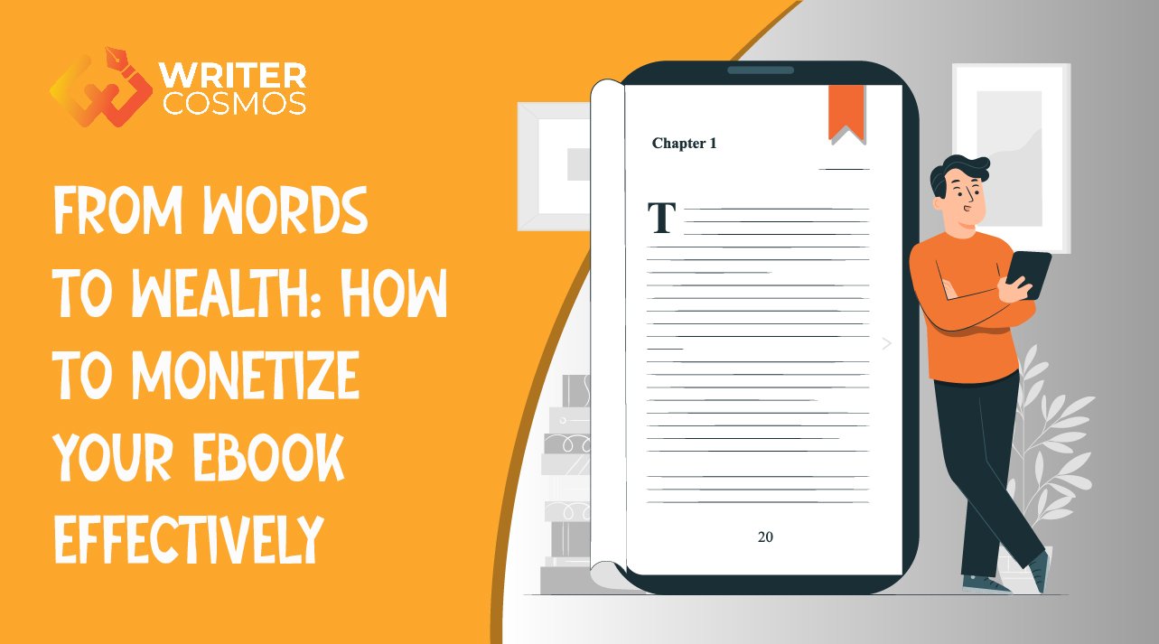 From Words To Wealth: How To Monetize Your eBook Effectively